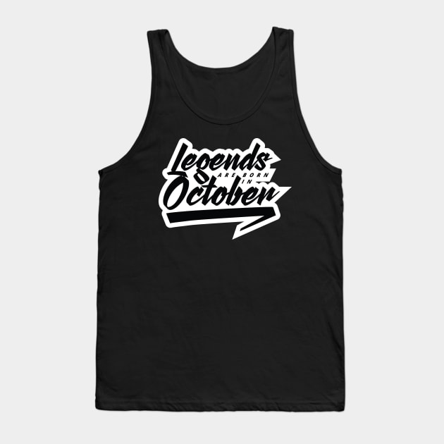 Legends are Born in October Tank Top by Kuys Ed